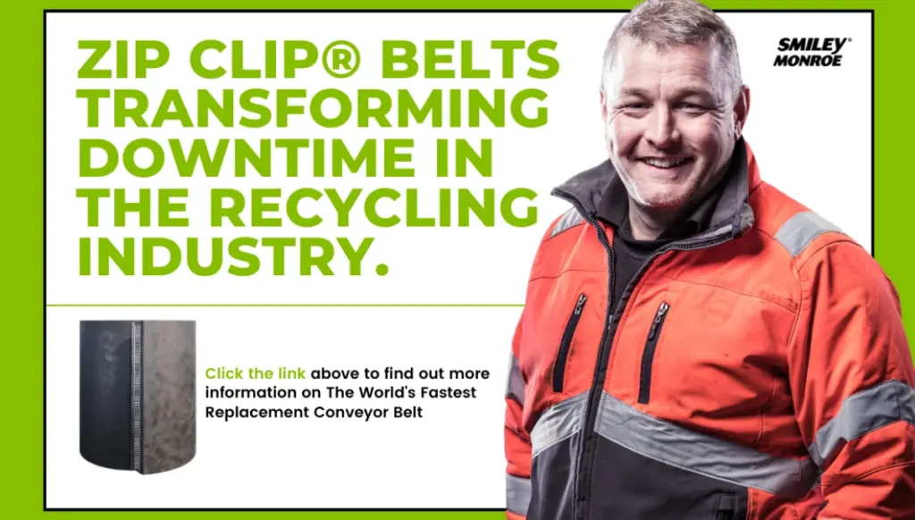 An image of a man smiling in high-vis clothing, in front of the text 'ZIP CLIP BELTS TRANSFORMING DOWNTIME IN THE RECYCLING INDUSTRY' with a rendering of a ZIP CLIP belt and a CTA to learn more.
